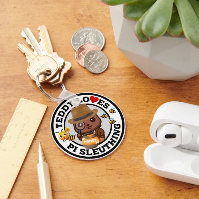 Teddy Loves PI Sleuthing for Honey Key Ring (Desk)