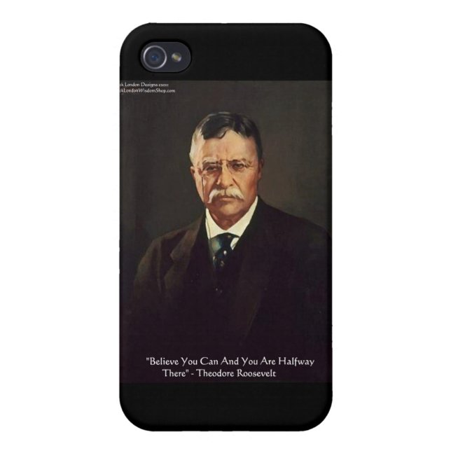 Teddy Roosevelt "Believe In Self" Quote Gifts/ iPhone Case (Back)
