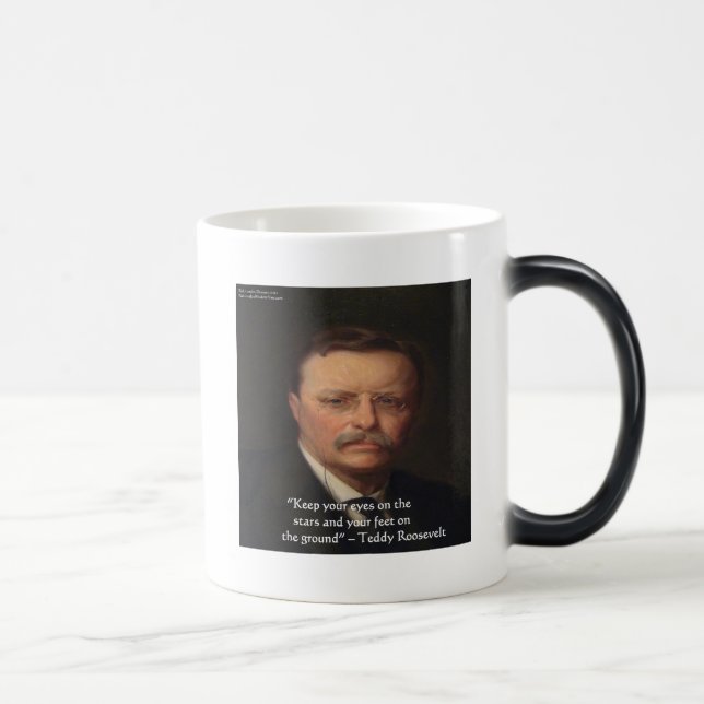 Teddy Roosevelt "Feet On Ground" Wisdom Quote Gift Magic Mug (Right)