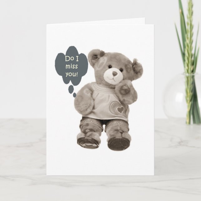 TEDDY SAYS MISS U MORE THAN YOU'LL EVER KNOW CARD (Front)
