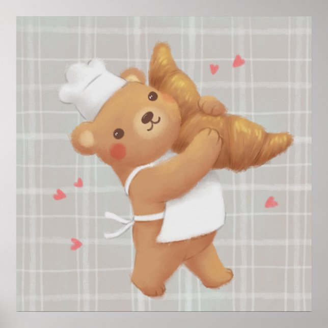 Teddy the Baker with Croissant Poster (Front)