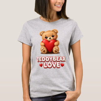 Tedyy Bear Love T-Shirt