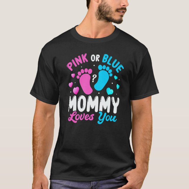 Tee Baby Gender Reveal Pink Or Blue Mommy Loves Yo (Front)