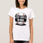 Tee-Ball G-Ma Funny Teeball Grandma T-Shirt<br><div class="desc">A cool tee-ball Grandma design t-ball Matching Family for any grandmother who enjoys watching her grandchildren play tee-ball,  for christmas,  mother´s day or birthday,  or other occasions.</div>