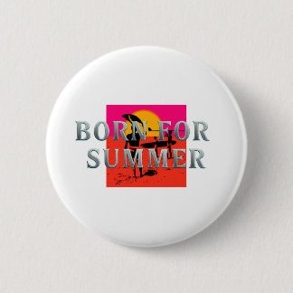 TEE Born for Summer 6 Cm Round Badge