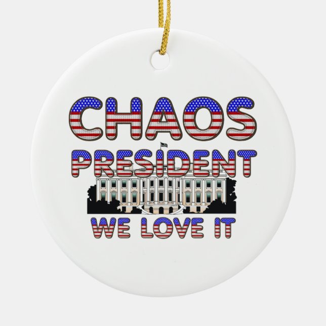 TEE Chaos President, We Love It Ceramic Tree Decoration (Front)