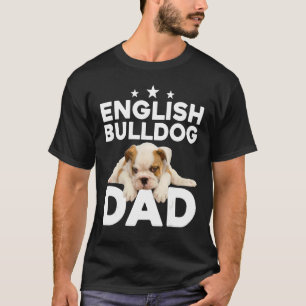 Tee Fathers Day English Bulldog Dad