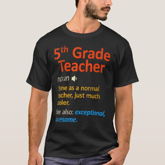 Tee  Five Grade Teachers  5th Grade Teacher (Front)