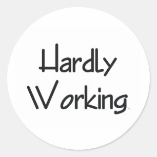 TEE Hardly Working Classic Round Sticker