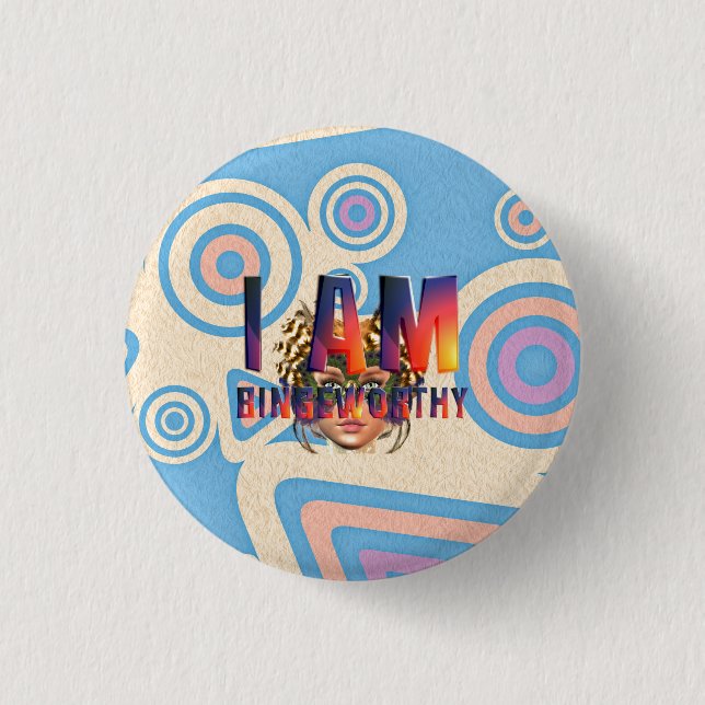 TEE I Am Bingeworthy 3 Cm Round Badge (Front)