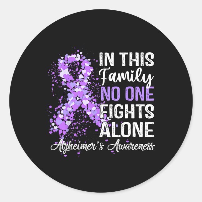Tee In This Family No One Fights Heimer Alone  Classic Round Sticker (Front)