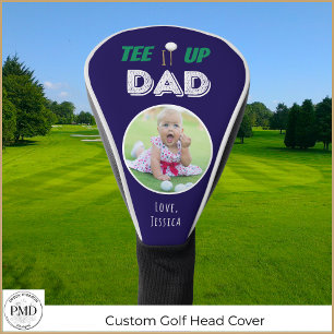 Tee It Up Dad Custom Photo Fathers Day Golf Head Cover