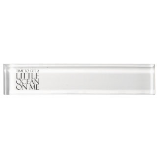 TEE Ocean on Me Nameplate