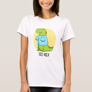 Tee Rex Funny TShirt TRex Dinosaur Pun 