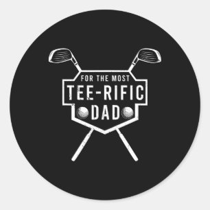 Tee-rific Dad Funny Golf Lover And Father’s Day Classic Round Sticker