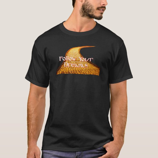 Tee shirt Wizard of Oz Follow Your Dreams (Front)