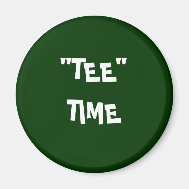 "TEE" TIME MAGNET (Front)