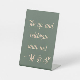 “Tee up and celebrate with us!” Eucalyptus Peach Pedestal Sign