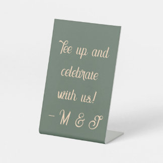 “Tee up and celebrate with us!” Eucalyptus Peach Pedestal Sign