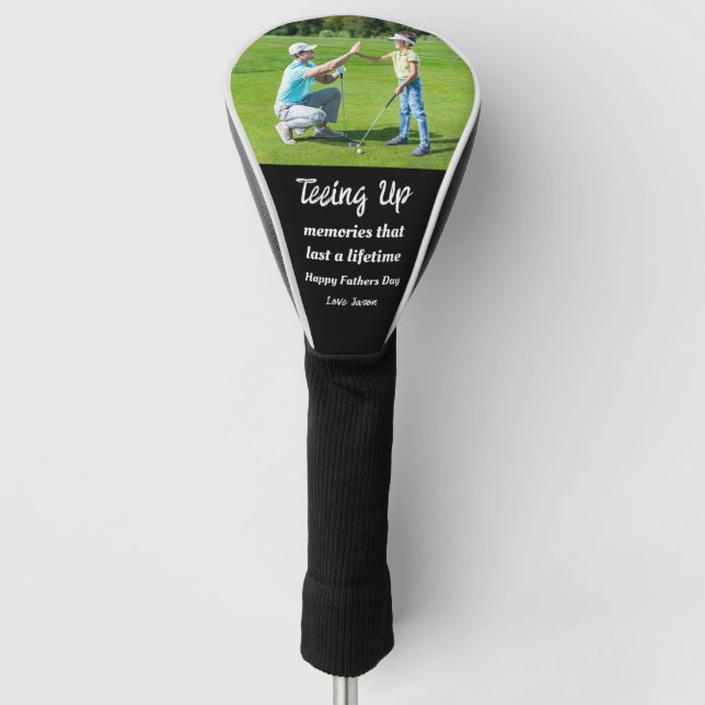 Teeing Up Memories Fathers Day Photo Gift  Golf Head Cover (Front)