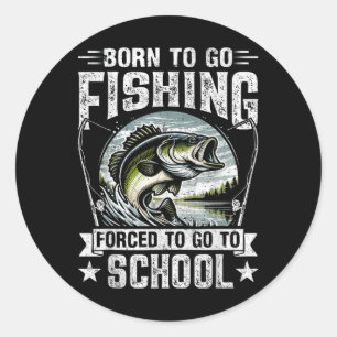 Teen Boys Fishing Shirt Forced To Go To School B F Classic Round Sticker