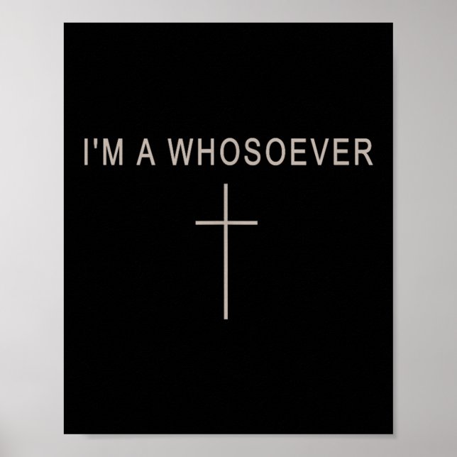 Teen Girl I'm A Whosoever Christian Minimalist Tod Poster (Front)