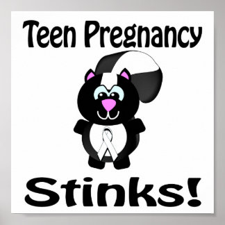Teen Pregnancy Stinks Skunk Awareness Design Poster