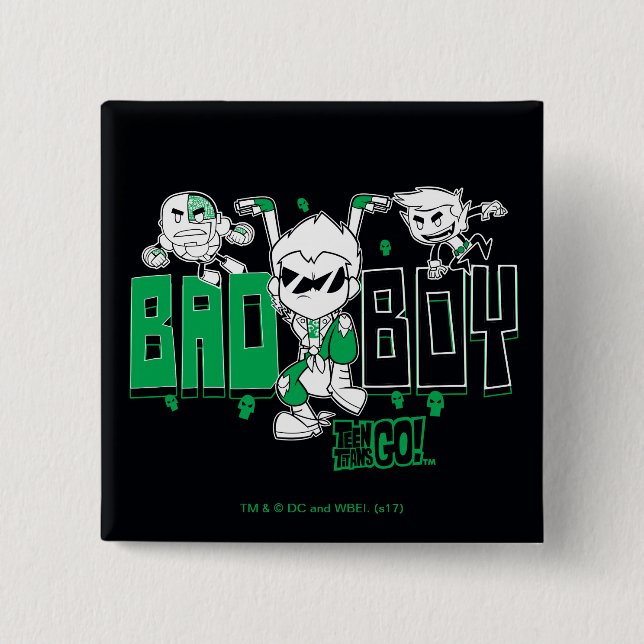 Teen Titans Go! | "Bad Boy" Robin, Cyborg, & BB 15 Cm Square Badge (Front)