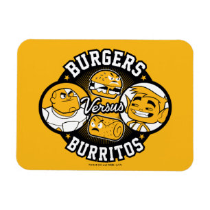 Teen Titans Go!   Burgers Versus Burritos Magnet