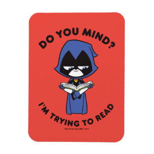Teen Titans Go!   Raven "I'm Trying To Read" Magnet