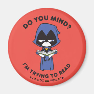 Teen Titans Go!   Raven "I'm Trying To Read" Magnet