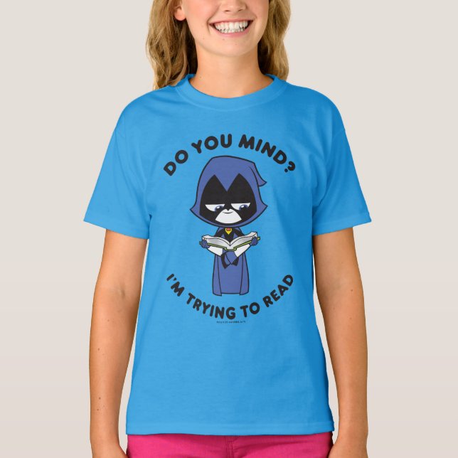 Teen Titans Go! | Raven "I'm Trying To Read" T-Shirt (Front)