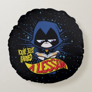Teen Titans Go! Raven "Learned A Lesson" Round Cushion