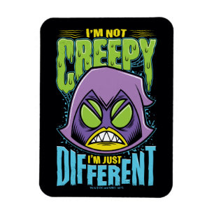 Teen Titans Go!   Raven "Not Creepy I'm Different" Magnet
