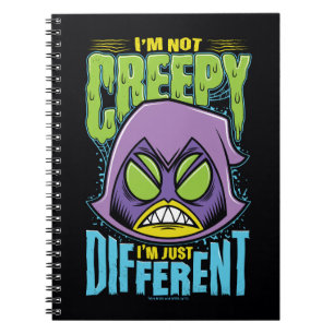 Teen Titans Go!   Raven "Not Creepy I'm Different" Notebook