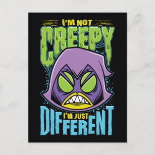 Teen Titans Go!   Raven "Not Creepy I'm Different" Postcard
