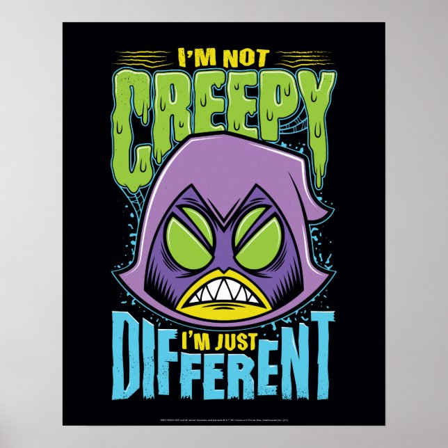 Teen Titans Go! | Raven "Not Creepy I'm Different" Poster (Front)