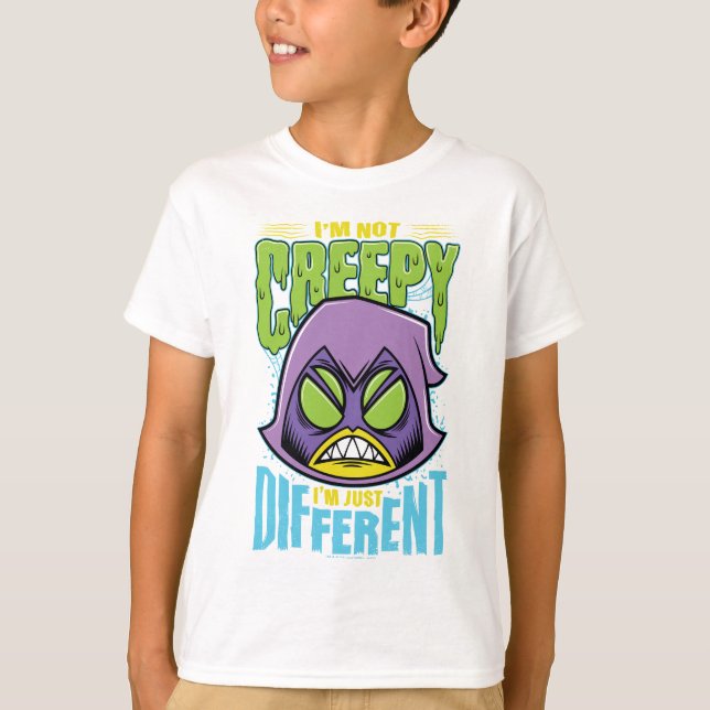 Teen Titans Go! | Raven "Not Creepy I'm Different" T-Shirt (Front)