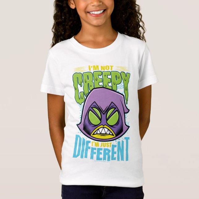 Teen Titans Go! | Raven "Not Creepy I'm Different" T-Shirt (Front)