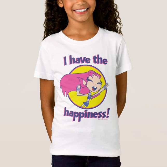 Teen Titans Go! | Starfire "I Have The Happiness" T-Shirt (Front)