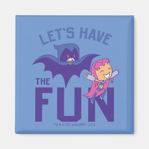 Teen Titans Go! Starfire & Raven "Have The Fun" Magnet