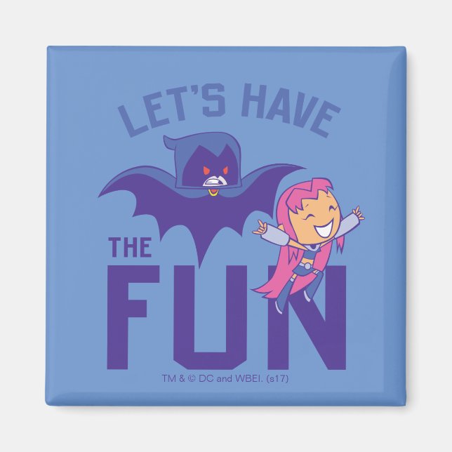 Teen Titans Go! | Starfire & Raven "Have The Fun" Magnet (Front)