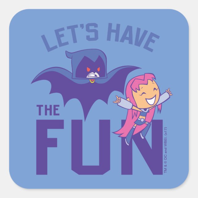 Teen Titans Go! | Starfire & Raven "Have The Fun" Square Sticker (Front)