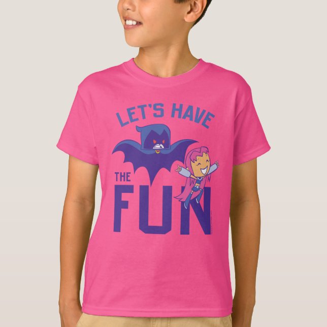 Teen Titans Go! | Starfire & Raven "Have The Fun" T-Shirt (Front)