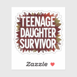 Teenage Daughter Survivor Funny Mum Dad Parenting 