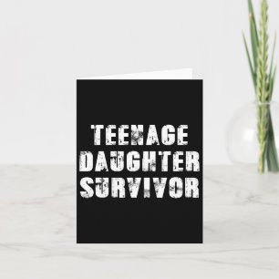Teenage Daughter Survivor Parenting Quote Fathers  Card
