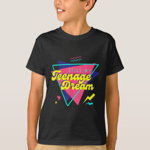 Teenage Dream T-Shirt