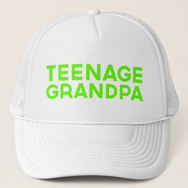 TEENAGE GRANDPA fun slogan trucker hat in green (Front)