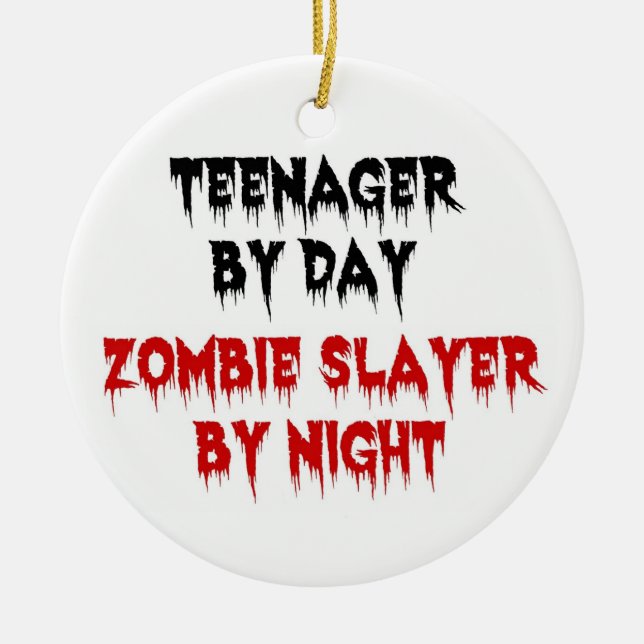 Teenager by Day Zombie Slayer by Night Ceramic Tree Decoration (Front)