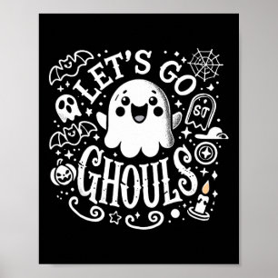 Tees Halloween Lets Go Ghouls Ghost Toddler Women Poster
